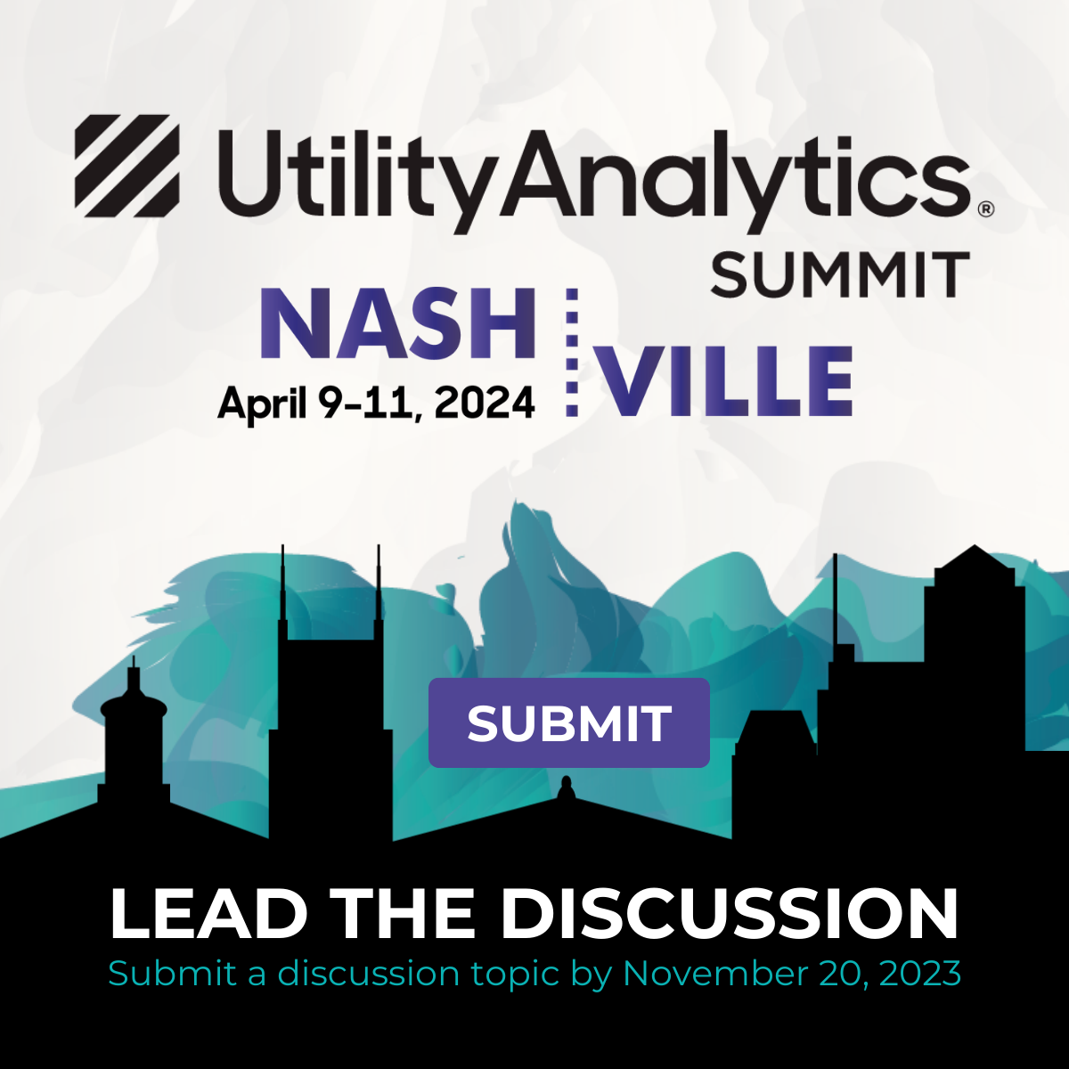 DEADLINE to submit Discussion Topics for Utility Analytics Summit 2024